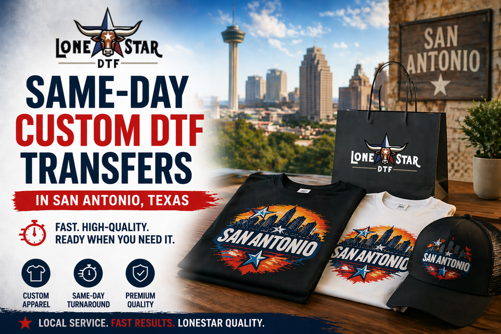 Where to Get Same-Day Custom DTF Transfers in San Antonio, Texas