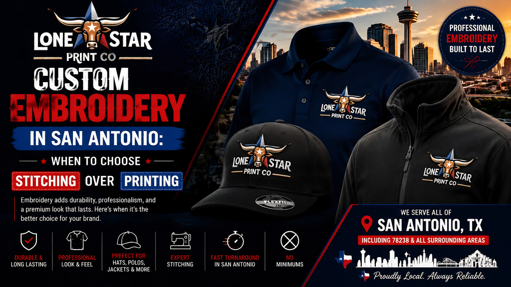 Custom Embroidery in San Antonio: When to Choose Stitching Over Printing
